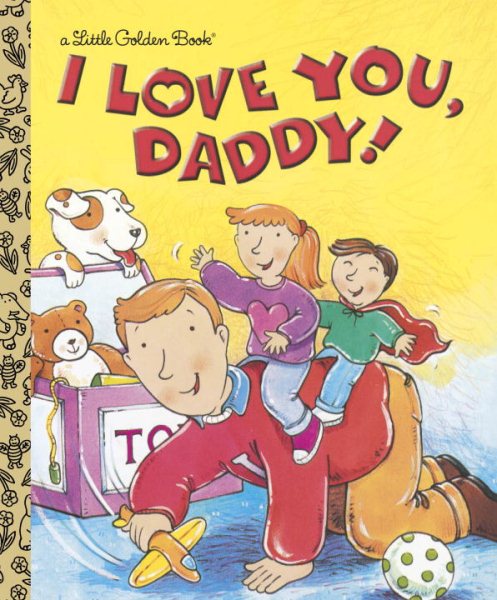 I Love You, Daddy (Little Golden Book) cover