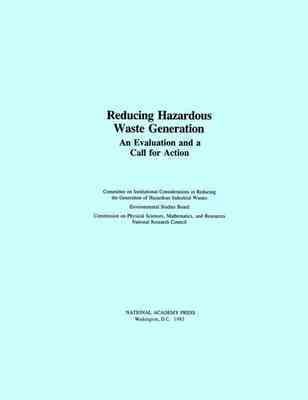 Reducing Hazardous Waste Generation: An Evaluation and a Call for Action cover