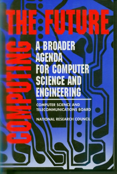Computing the Future: A Broader Agenda for Computer Science and Engineering cover