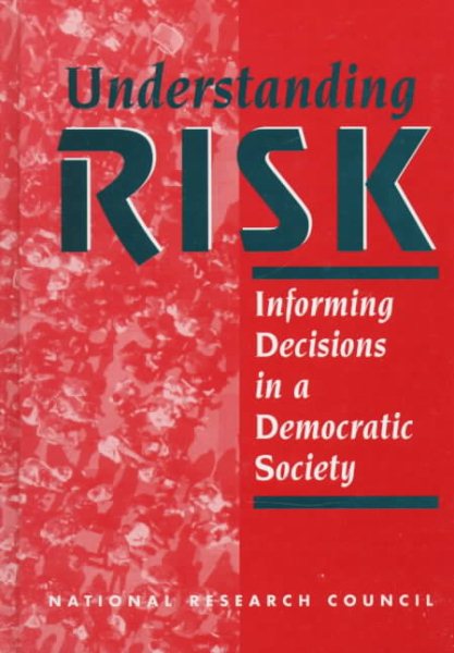 Understanding Risk: Informing Decisions in a Democratic Society cover