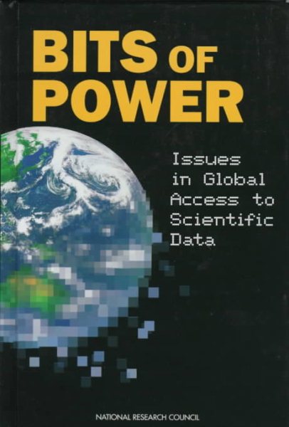 Bits of Power: Issues in Global Access to Scientific Data cover