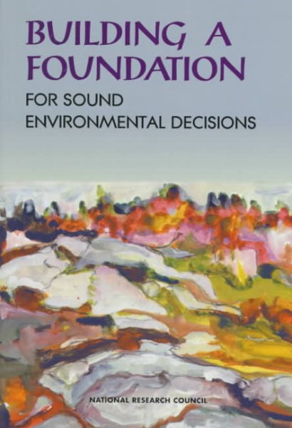 Building a Foundation for Sound Environmental Decisions cover