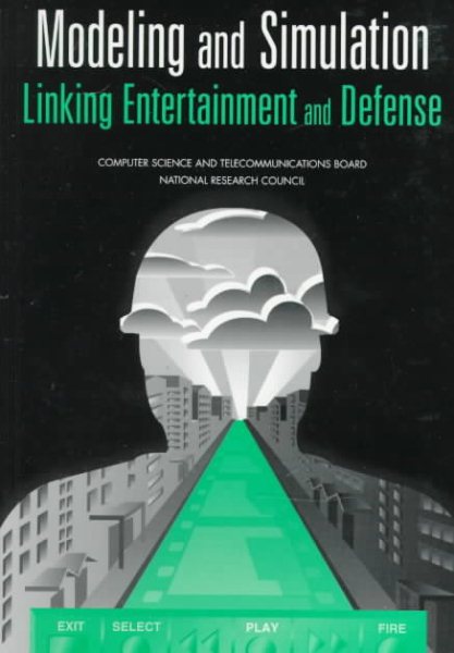Modeling and Simulation: Linking Entertainment and Defense cover