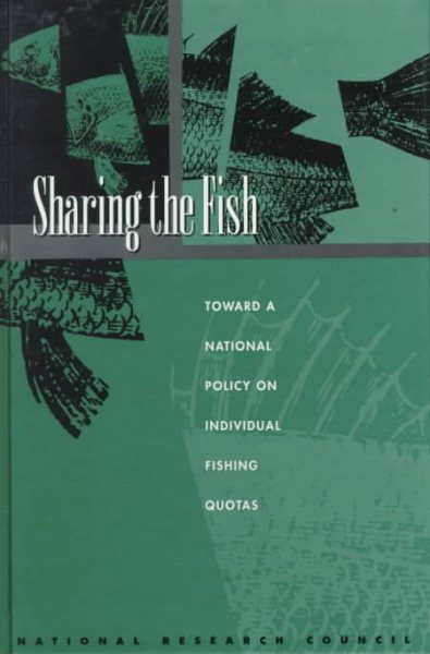 Sharing the Fish: Toward a National Policy on Individual Fishing Quotas cover