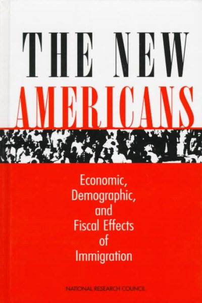 The New Americans: Economic, Demographic, and Fiscal Effects of Immigration cover