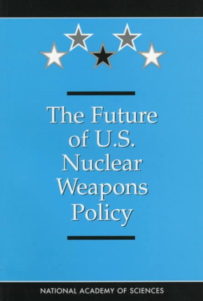 The Future of U.S. Nuclear Weapons Policy cover