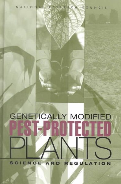 Genetically Modified Pest-Protected Plants: Science and Regulation