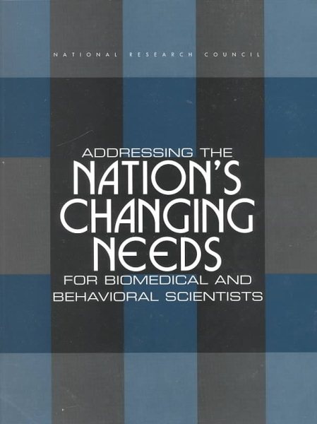 Addressing the Nation's Changing Needs for Biomedical and Behavioral Scientists cover