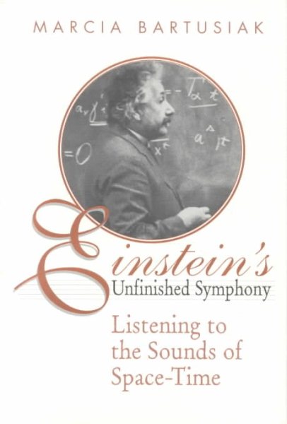 Einstein's Unfinished Symphony: Listening to the Sounds of Space-Time cover