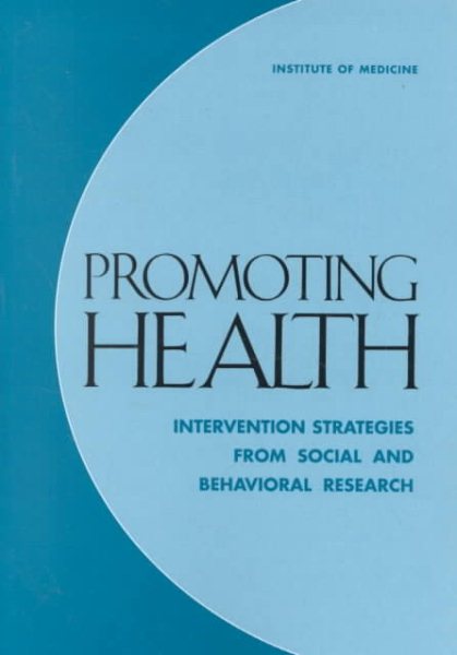Promoting Health: Intervention Strategies from Social and Behavioral Research cover