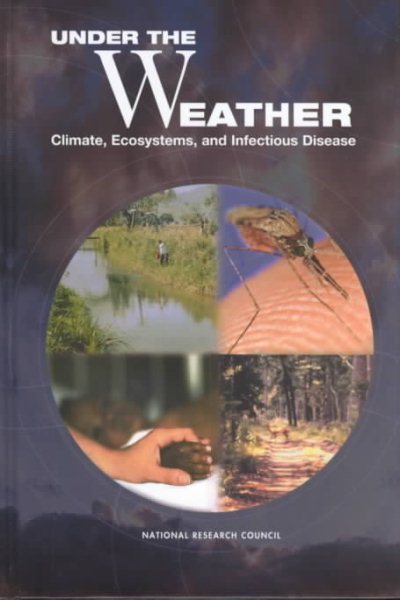 Under the Weather: Climate, Ecosystems, and Infectious Disease cover