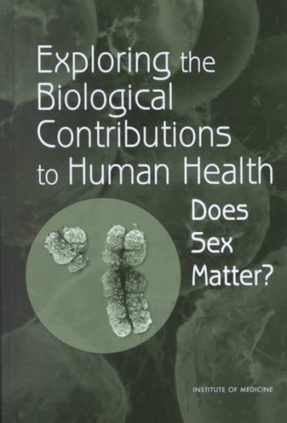 Exploring the Biological Contributions to Human Health: Does Sex Matter? cover