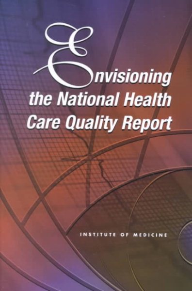 Envisioning the National Health Care Quality Report cover