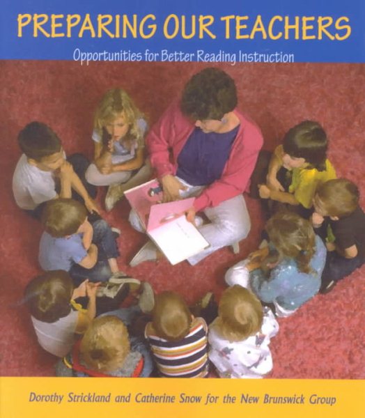 Preparing Our Teachers: Opportunities for Better Reading Instruction