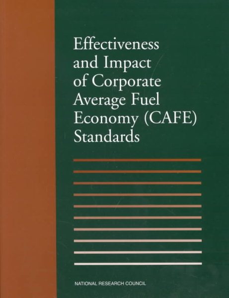 Effectiveness and Impact of Corporate Average Fuel Economy (Caff) Standards cover