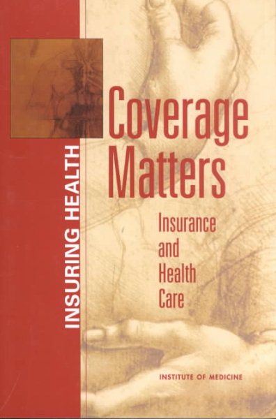 Coverage Matters: Insurance and Health Care cover