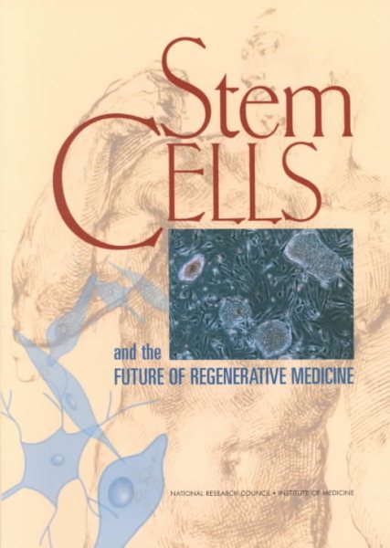 Stem Cells and the Future of Regenerative Medicine