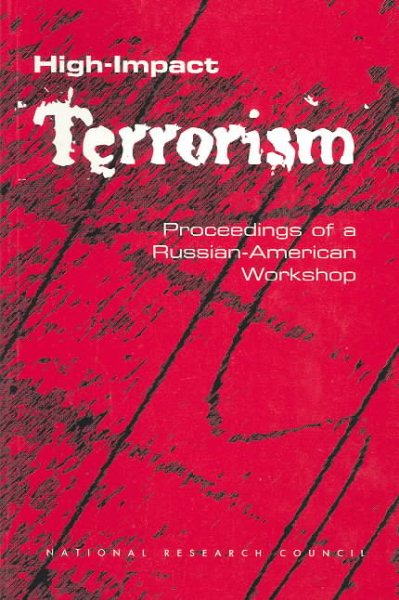 High-Impact Terrorism: Proceedings of a Russian-American Workshop cover