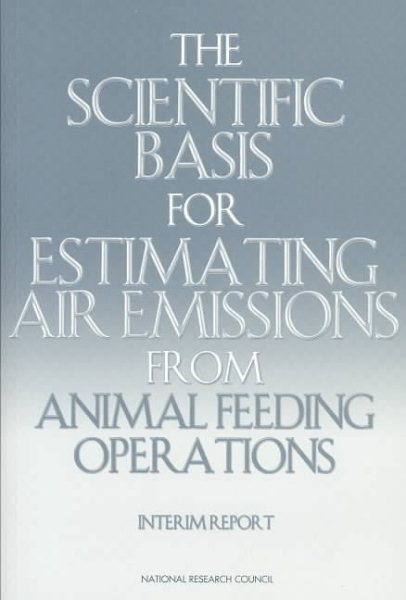 The Scientific Basis for Estimating Air Emissions from Animal Feeding Operations: Interim Report cover