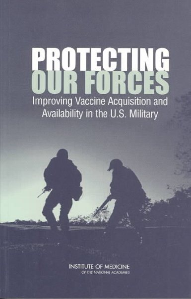 Protecting Our Forces: Improving Vaccine Acquisition and Availability in the U.S. Military cover