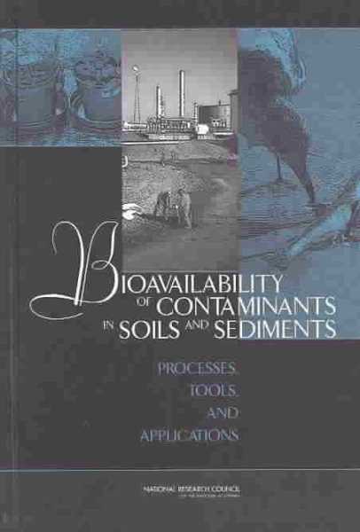 Bioavailability of Contaminants in Soils and Sediments: Processes, Tools, and Applications cover