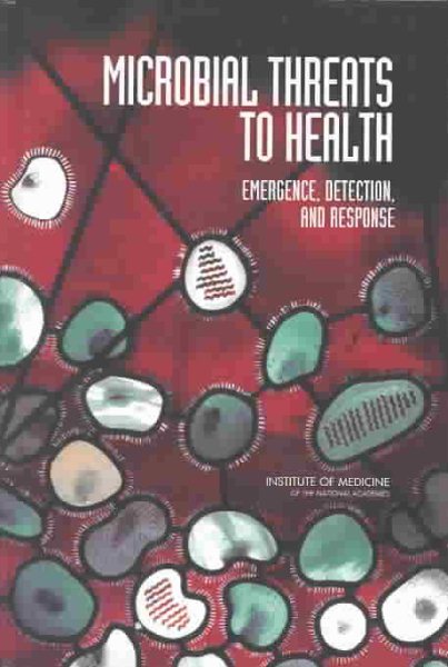 Microbial Threats to Health: Emergence, Detection, and Response cover