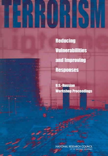 Terrorism: Reducing Vulnerabilities and Improving Responses: U.S.-Russian Workshop Proceedings cover