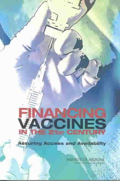 Financing Vaccines in the 21st Century: Assuring Access and Availability cover