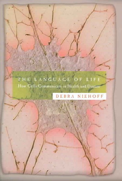 The Language of Life: How Cells Communicate in Health and Disease cover