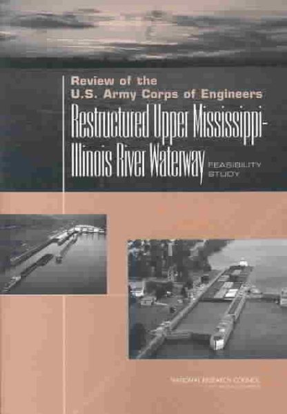 Review of the U.S. Army Corps of Engineers Restructured Upper Mississippi-Illinois River Waterway Feasibility Study cover