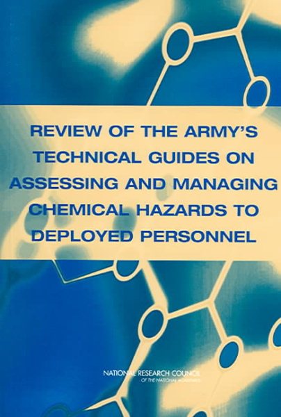 Review of the Army's Technical Guides on Assessing and Managing Chemical Hazards to Deployed Personnel cover