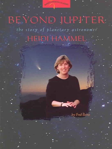 Beyond Jupiter: The Story of Planetary Astronomer Heidi Hammel (Women's Adventures in Science) cover