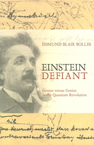Einstein Defiant: Genius Versus Genius in the Quantum Revolution cover