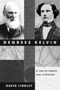 Degrees Kelvin: A Tale of Genius, Invention, and Tragedy cover