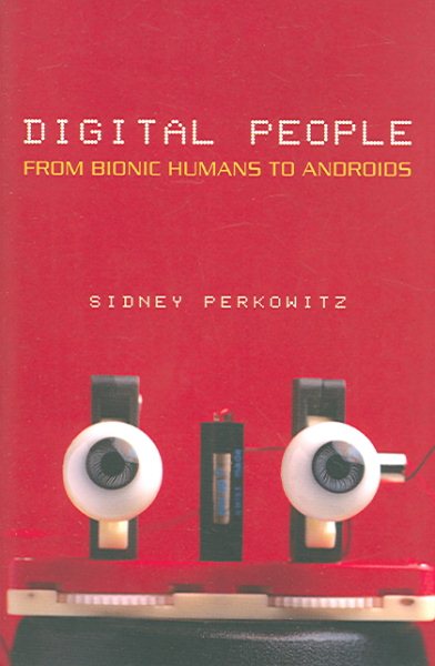 Digital People: From Bionic Humans to Androids cover