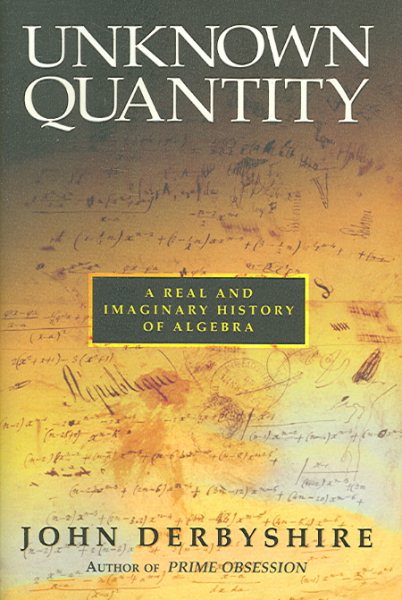 Unknown Quantity: A Real and Imaginary History of Algebra cover