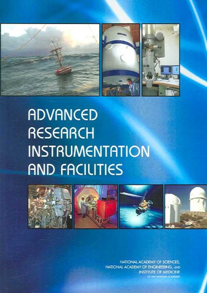 Advanced Research Instrumentation and Facilities