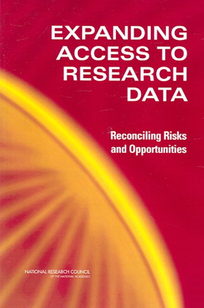 Expanding Access to Research Data: Reconciling Risks and Opportunities cover