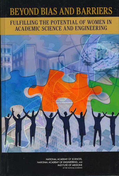 Beyond Bias and Barriers: Fulfilling the Potential of Women in Academic Science and Engineering cover