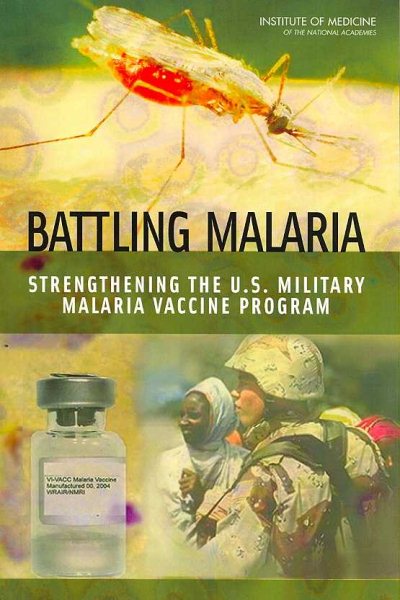 Battling Malaria: Strengthening the U.S. Military Malaria Vaccine Program (Vaccines) cover