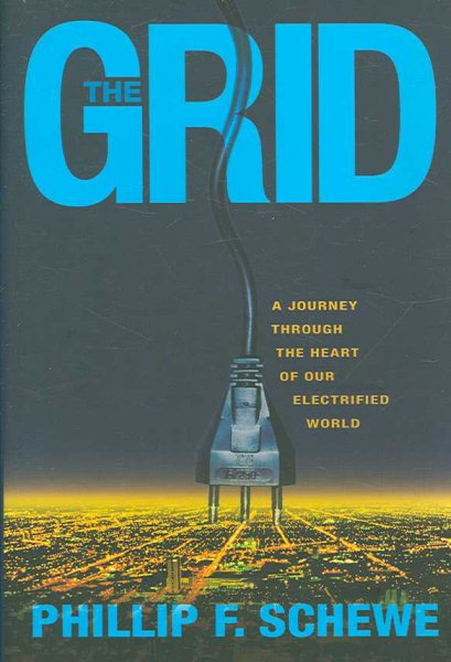 The Grid: A Journey Through the Heart of Our Electrified World cover