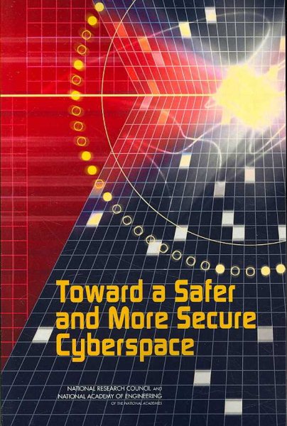 Toward a Safer and More Secure Cyberspace cover