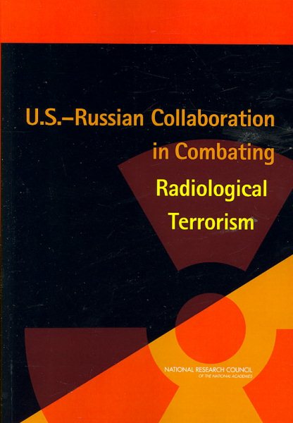 U.S.-Russian Collaboration in Combating Radiological Terrorism cover
