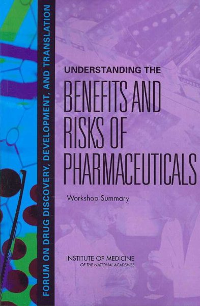 Understanding the Benefits and Risks of Pharmaceuticals: Workshop Summary cover