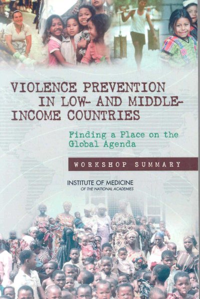 Violence Prevention in Low- and Middle-Income Countries: Finding a Place on the Global Agenda, Workshop Summary cover