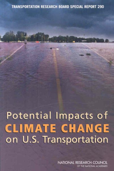 Potential Impacts Of Climate Change On U.S. Transportation (Special Report (National Research Council (U S) Transportation Research Board)) cover