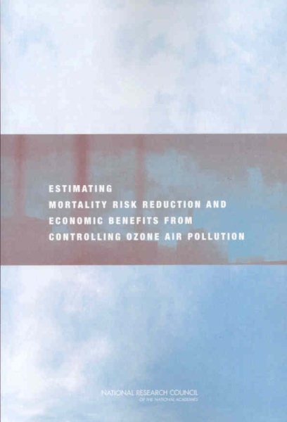 Estimating Mortality Risk Reduction and Economic Benefits from Controlling Ozone Air Pollution cover