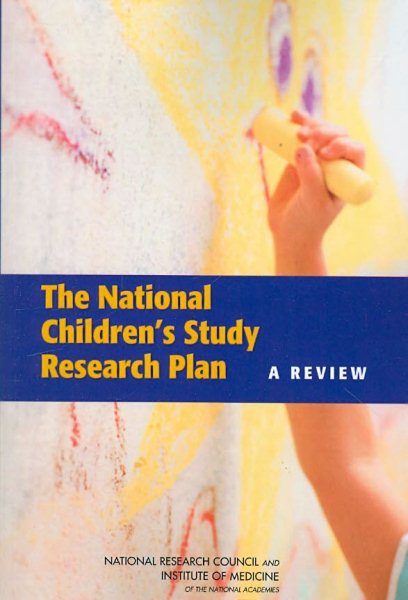 The National Children's Study Research Plan: A Review cover