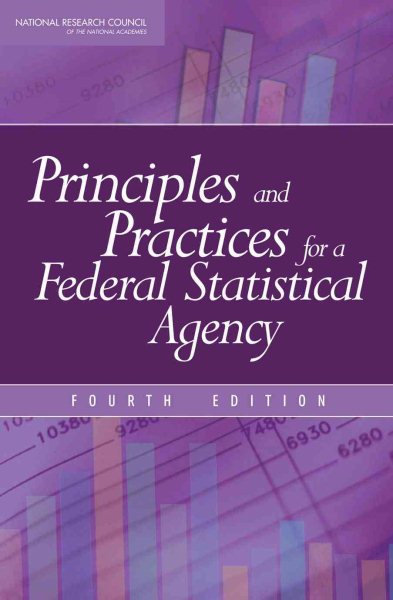Principles and Practices for a Federal Statistical Agency: Fourth Edition cover