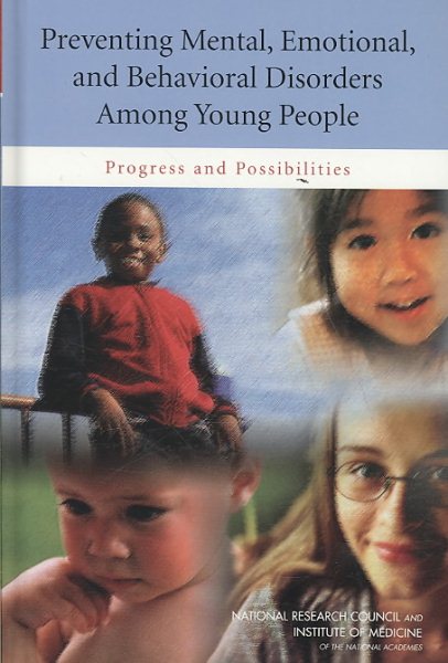 Preventing Mental, Emotional, and Behavioral Disorders Among Young People: Progress and Possibilities (BCYF 25th Anniversary) cover